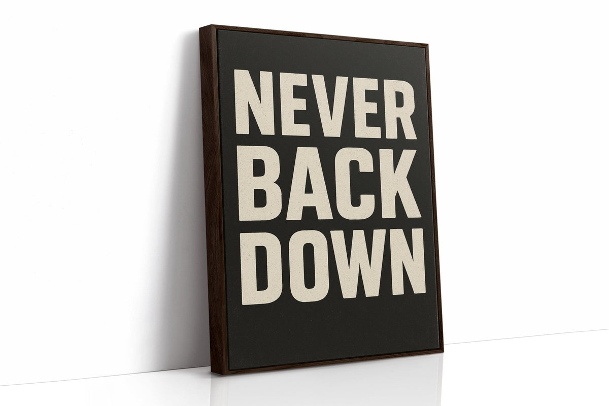 Never Back Down Grit Typography Poster - Quarter Circle AK Boutique