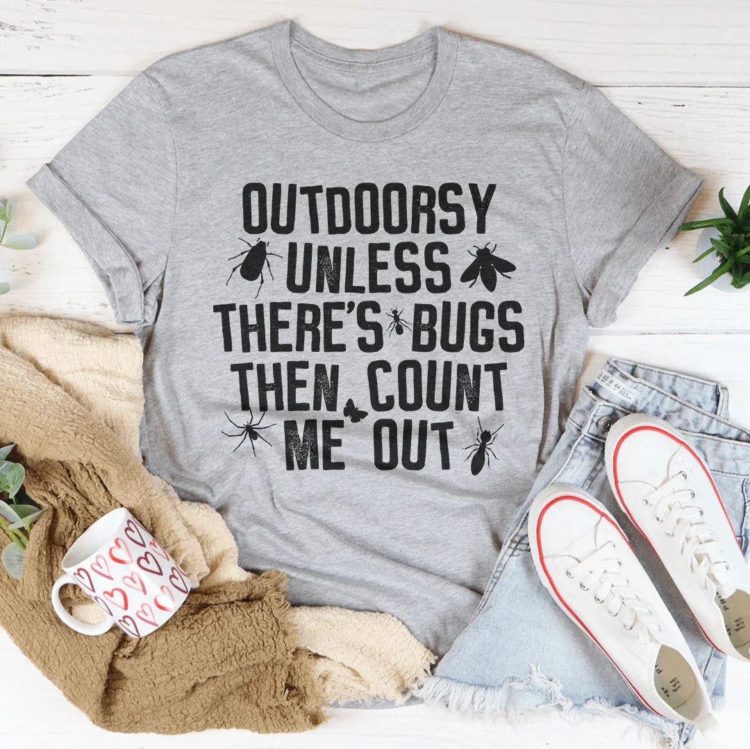 Outdoorsy Unless There's Bugs Tee - Quarter Circle AK Boutique