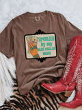 Spoiled by my blue collar man Tee or Sweatshirt - Quarter Circle AK Boutique