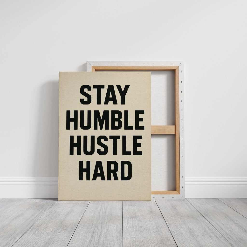 Stay Humble Hustle Hard Quote Print - Quarter Circle AK Boutique