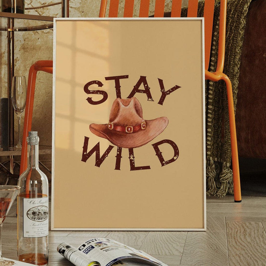 Stay Wild Cowboy Hat Print – Western Country Wall Art - Quarter Circle AK Boutique