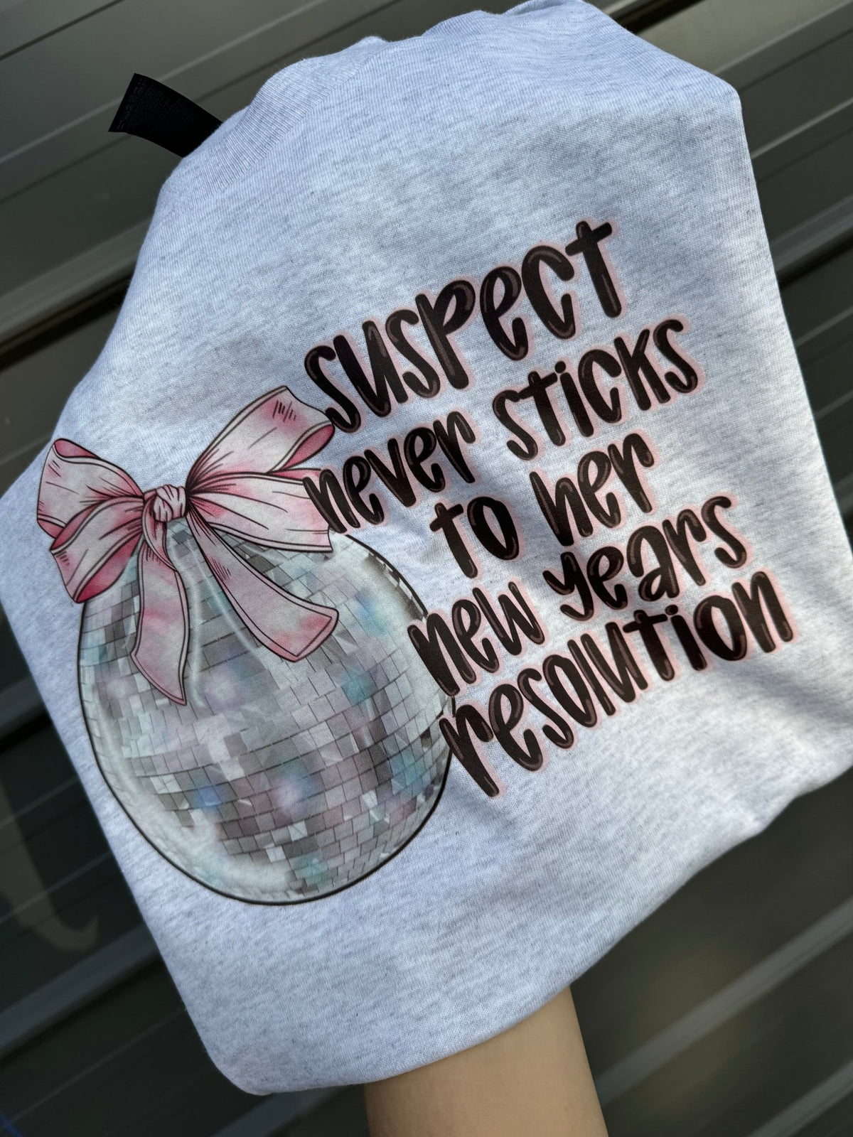 Suspect never sticks to her New Year’s resolutions tee & sweatshirt - Quarter Circle AK Boutique