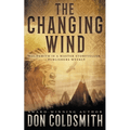 The Changing Wind: A Classic Western Novel - Paperback - Quarter Circle AK Boutique