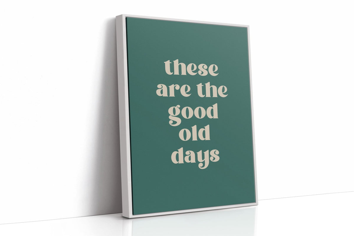 The Good Old Days – Right Now Is It - Quarter Circle AK Boutique