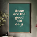 The Good Old Days – Right Now Is It - Quarter Circle AK Boutique