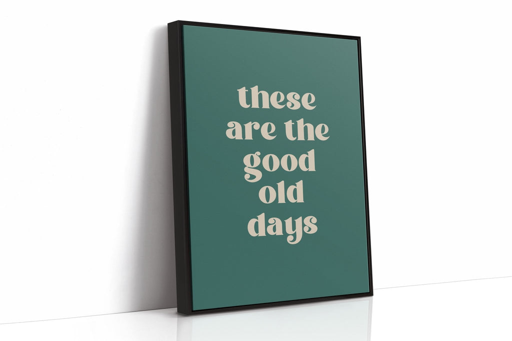 The Good Old Days – Right Now Is It - Quarter Circle AK Boutique