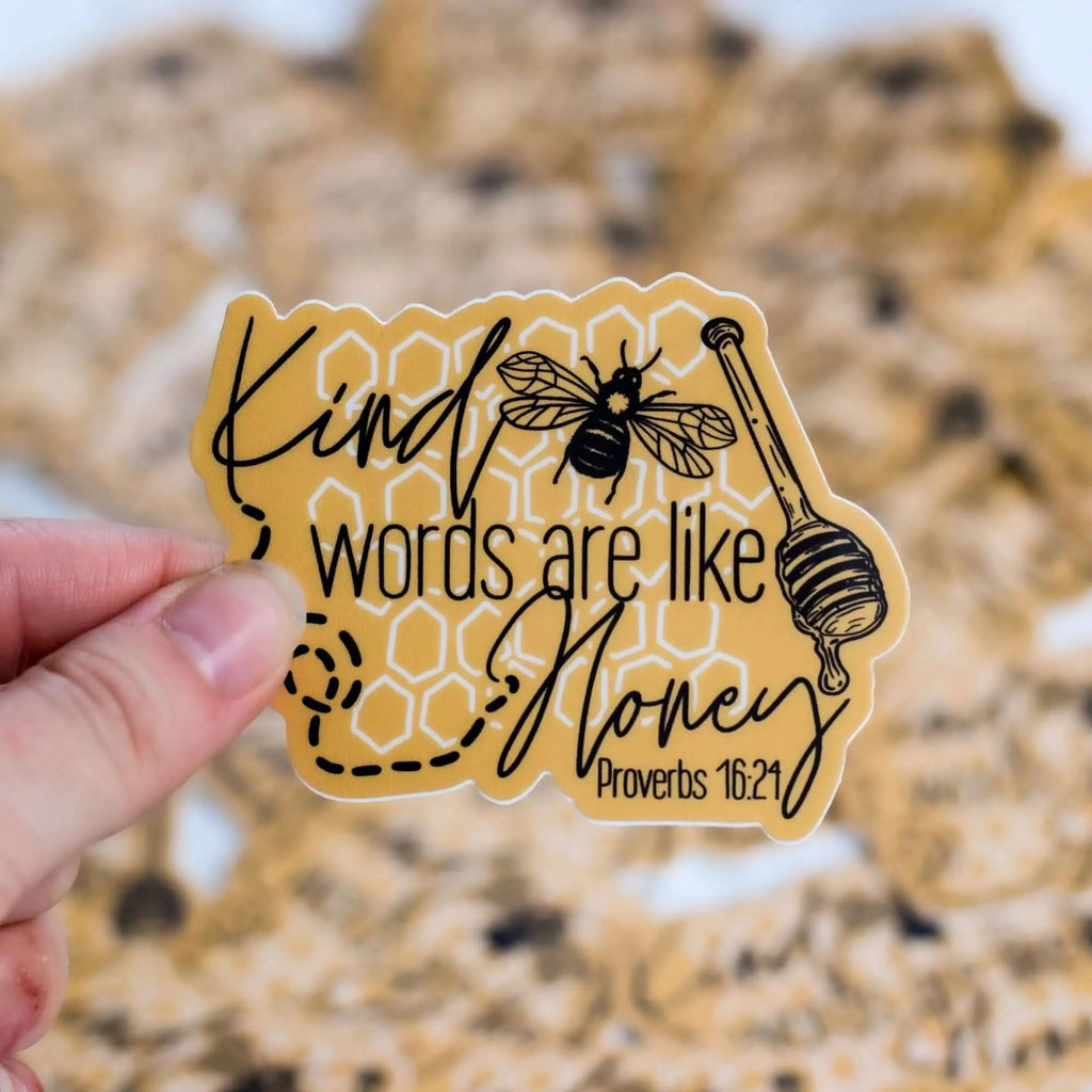 Kind Words Are Like Honey Sticker