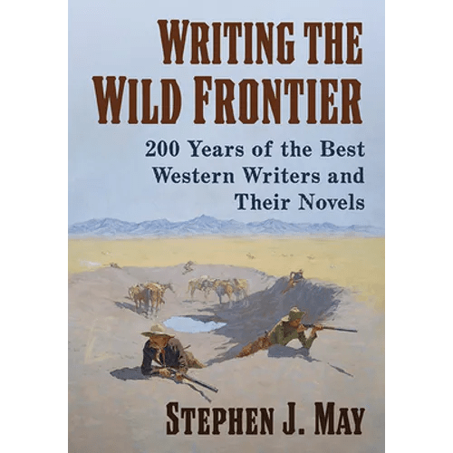 Writing the Wild Frontier: 200 Years of the Best Western Writers and Their Novels - Paperback - Quarter Circle AK Boutique
