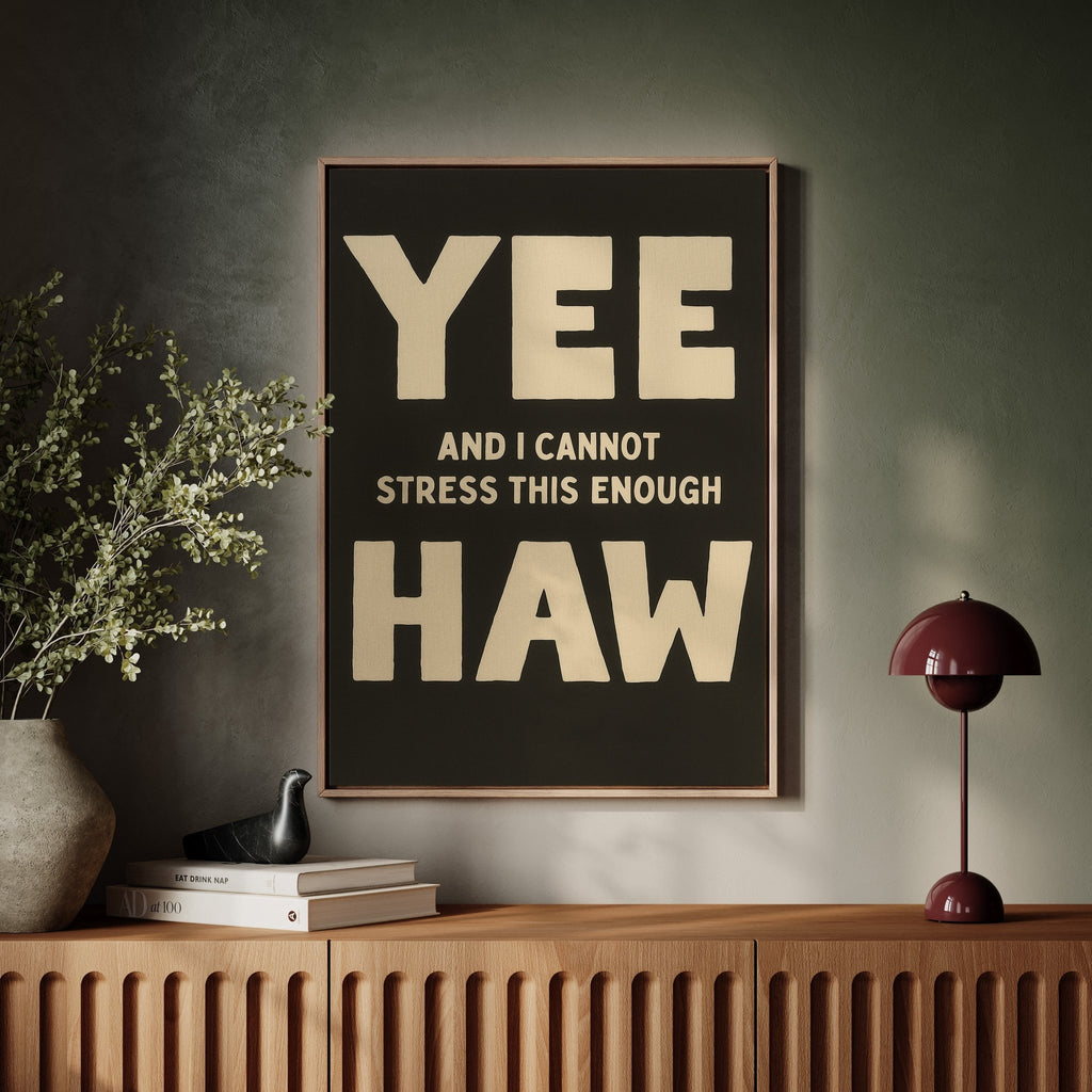 Yee Haw and I Cannot Stress This Enough - Quarter Circle AK Boutique