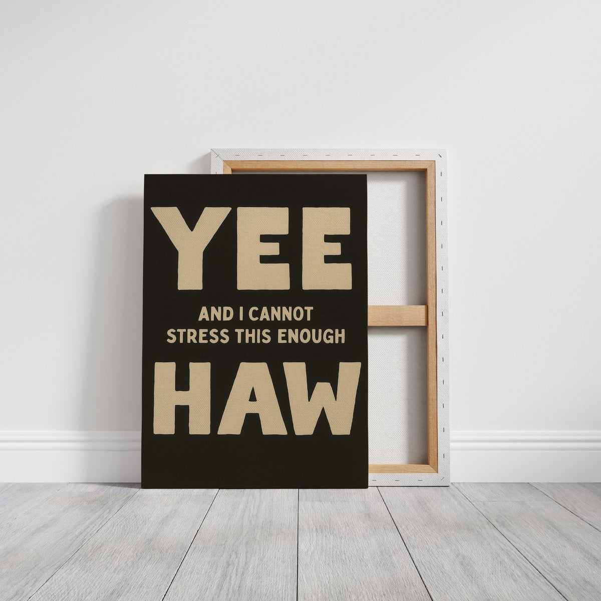 Yee Haw and I Cannot Stress This Enough - Quarter Circle AK Boutique